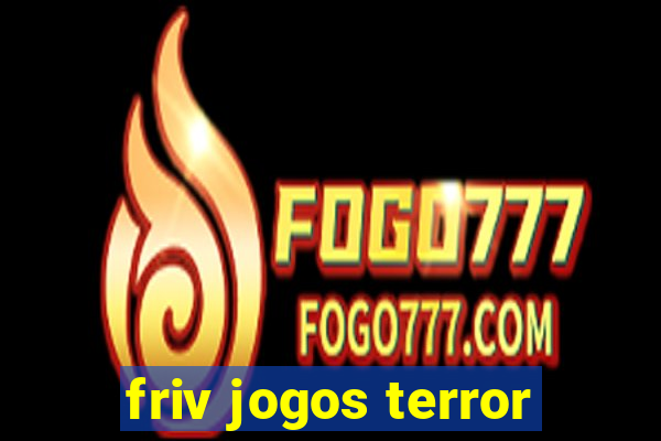 friv jogos terror